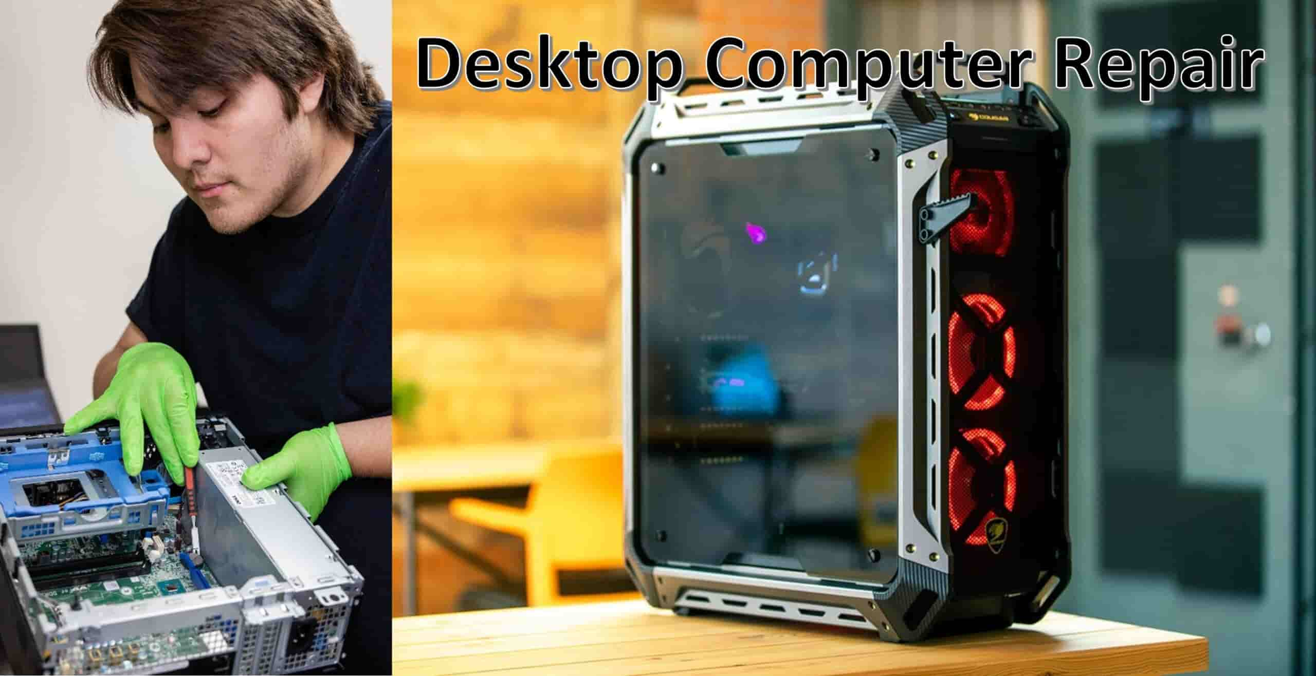 Desktop Computer Repair