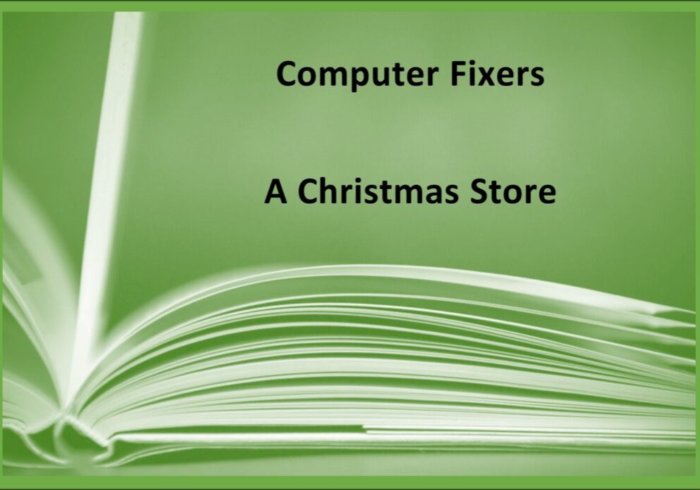 Computer Fixers: A Christmas Story
