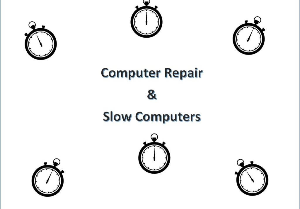 Computer Repair and Slow Computers