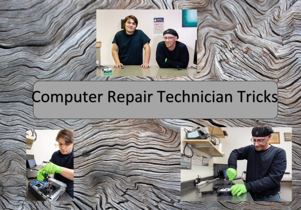 Computer Repair Technician Tricks and Tips