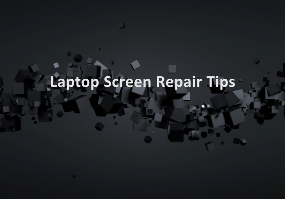 Lap top Screen Repair Tips